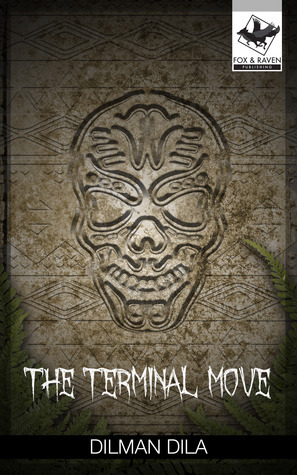 The Terminal Move by Dilman Dila