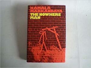 The Nowhere Man by Kamala Markandaya