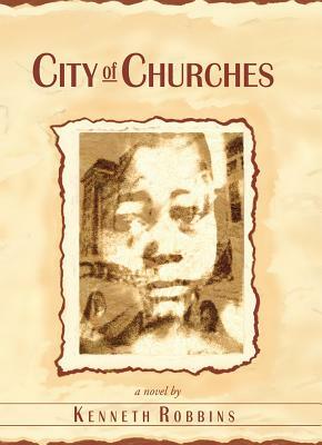 The City of Churches by Kenneth Robbins