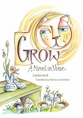 Grow: A Novel in Verse by Juanita Havill