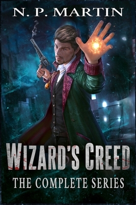 Wizard's Creed: The Complete Series by N. P. Martin