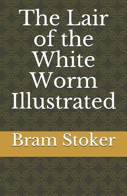 The Lair of the White Worm Illustrated by Bram Stoker