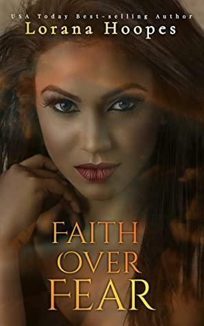 Faith Over Fear: A Christian Speculative Fiction by Lorana Hoopes