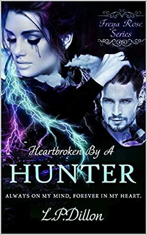 Heartbroken by a Hunter by L.P. Dillon