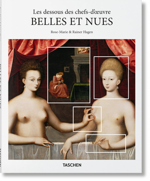 Les Dessous Des Chefs-d'Oeuvre. Belles Et Nues by Rainer Hagen