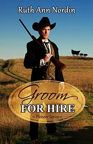 Groom for Hire (Pioneer Series Book 3) by Ruth Ann Nordin