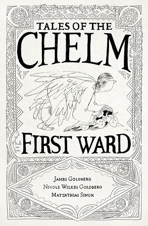 Tales of the Chelm First Ward by Mattathias Singh, James Goldberg, Nicole Wilkes Goldberg
