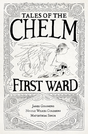 Tales of the Chelm First Ward by Mattathias Singh, Nicole Wilkes Goldberg, James Goldberg