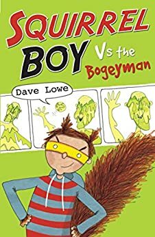 Squirrel Boy vs the Bogeyman by Dave Lowe