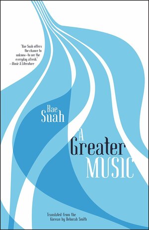 A Greater Music by Bae Suah