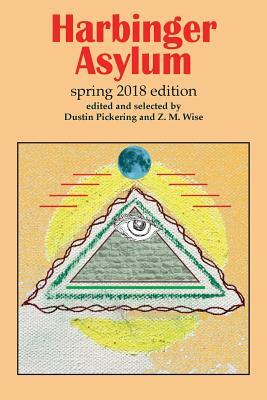 Harbinger Asylum: Spring 2018 by Diego Luis, Willie Smith, Kj Hannah Greenberg
