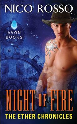 Night of Fire: The Ether Chronicles by Nico Rosso