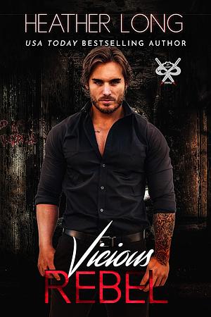 Vicious Rebel by Heather Long