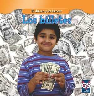 Los Billetes = Paper Money by Dana Meachen Rau