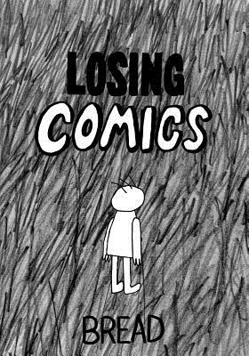 Losing Comics by Bread Tarleton