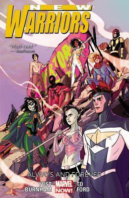 New Warriors, Volume 2: Always and Forever by Marcus To, Christopher Yost, Erik Burnham, Stacey Ford