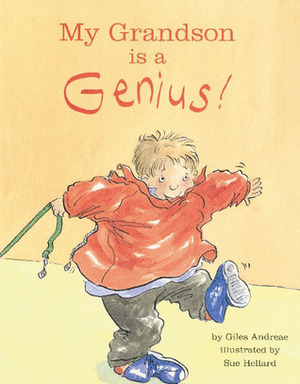 My Grandson is a Genius by Susan Hellard, Giles Andreae