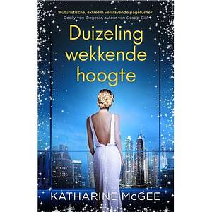 Duizelingwekkende hoogte by Katharine McGee