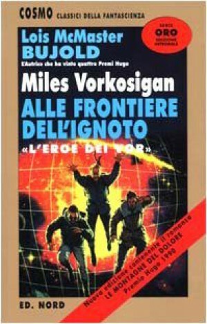 Miles Vorkosigan alle frontiere dell'ignoto by Lois McMaster Bujold