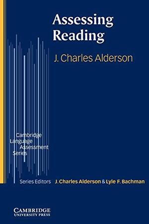 Assessing Reading by Charles J. Alderson, Lyle F. Bachman