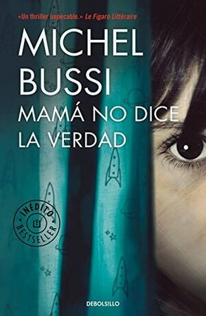 Mamá no dice la verdad by Michel Bussi