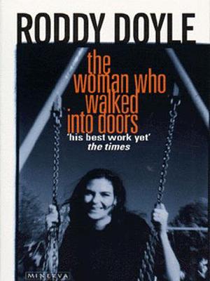 The Woman Who Walked into Doors by Roddy Doyle