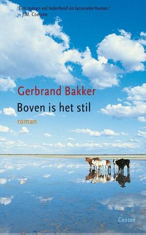Boven is het stil by Gerbrand Bakker