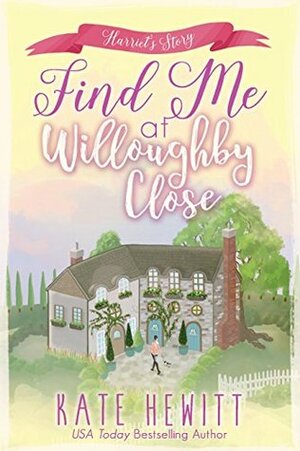 Find Me at Willoughby Close by Kate Hewitt