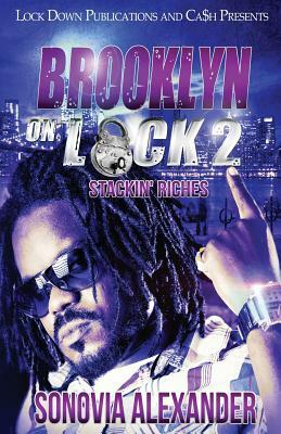 Brooklyn On Lock 2: Stackin' Riches by Sonovia Alexander