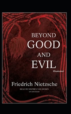 Beyond Good and Evil Illustrated by Friedrich Nietzsche