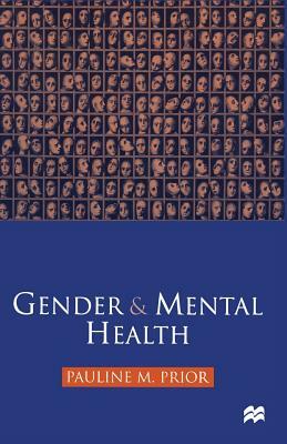 Gender and Mental Health by Pauline M. Prior