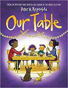 Our Table by Peter H. Reynolds