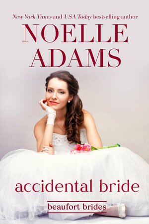 Accidental Bride by Noelle Adams