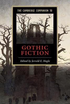 The Cambridge Companion to Gothic Fiction by Jerrold E. Hogle