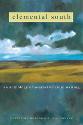 Elemental South: An Anthology of Southern Nature Writing by Dorinda G. Dallmeyer