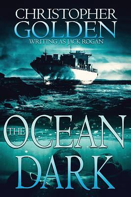 The Ocean Dark by Christopher Golden