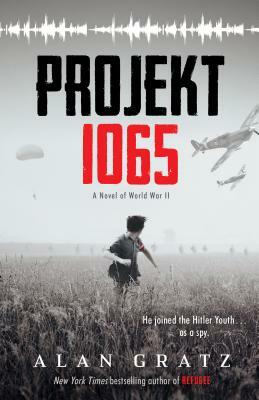 Projekt 1065: A Novel of World War II by Alan Gratz