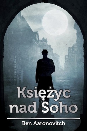 Księżyc nad Soho by Ben Aaronovitch