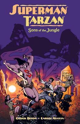 Superman/Tarzan: Sons of the Jungle by Chuck Dixon, Carlos Meglia