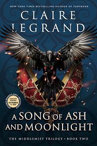 A Song of Ash and Moonlight by Claire Legrand