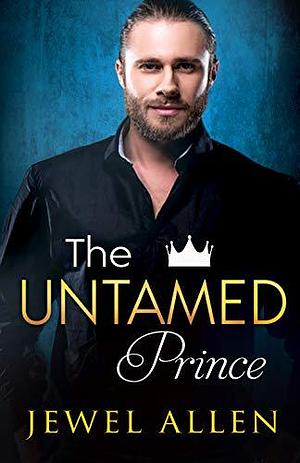 The Untamed Prince by Jewel Allen, Jewel Allen