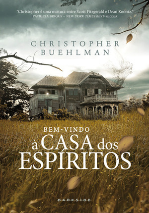 Bem-Vindo à Casa dos Espíritos by Christopher Buehlman