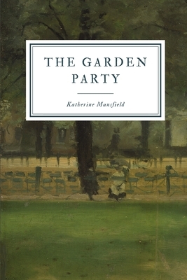 The Garden Party: And Other Stories by Katherine Mansfield