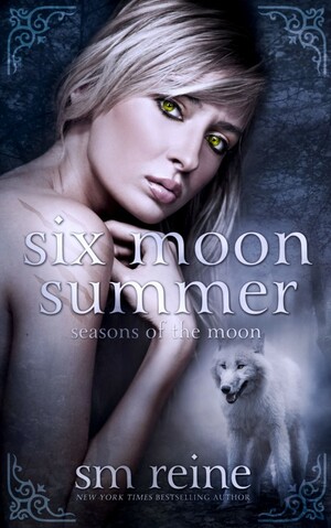 Six Moon Summer by S.M. Reine