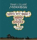 Who's Got Game? Poppy or the Snake? by Toni Morrison, Slade Morrison