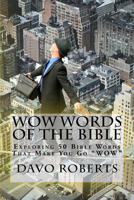 Wow Words of the Bible by Dave G. Roberts