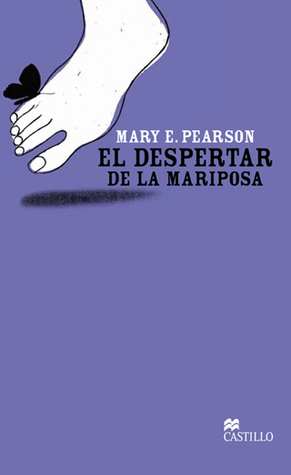 El Despertar de la Mariposa by Mary E. Pearson