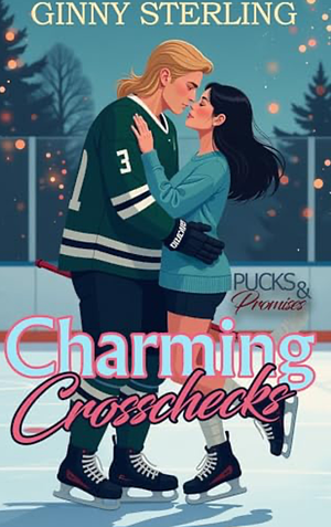 Charming Crosschecks: An Enemies to Lovers Workplace Hockey Romance by Ginny Sterling