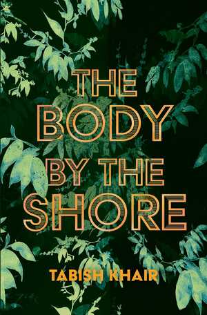 The Body by the Shore by Tabish Khair