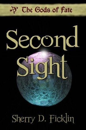 Second Sight by Sherry D. Ficklin